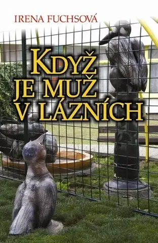 Humor a satira Když je muž v lázních - Irena Fuchsová