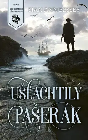 Romantická beletria Ušľachtilý pašerák - Sian Ann Bessey