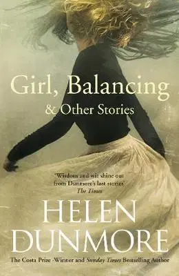 Romantická beletria Girl, Balancing & Other Stories - Helen Dunmore