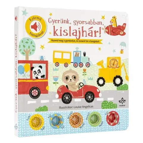 Leporelá, krabičky, puzzle knihy Gyerünk, gyorsabban, kislajhár! 5 jármű hangjával - Nick Ackland,Katalin Bogos