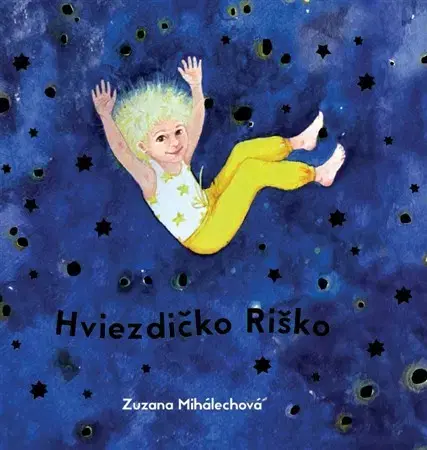 Rozprávky Hviezdičko Riško - Zuzana Mihalechová