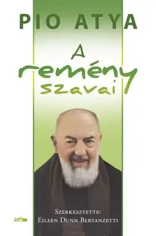 Kresťanstvo A remény szavai - Pio atya