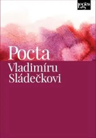 Právo - ostatné Pocta Vladimíru Sládečkovi - Kolektív autorov