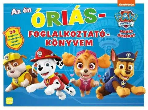 Pre deti a mládež - ostatné Mancs Őrjárat - Az én óriás foglalkoztatókönyvem