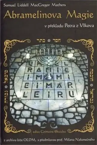 Mágia a okultizmus Abramelinova magie, 3. vydanie - Samuel Liddell MacGregor Mathers