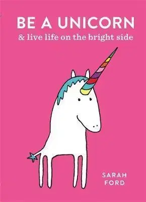 V cudzom jazyku Be a Unicorn - Sarah Fordová