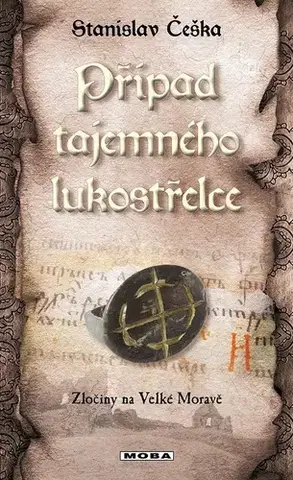Česká beletria Případ tajemného lukostřelce - Stanislav Češka