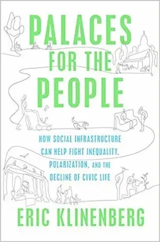 Sociológia, etnológia Palaces For The People - Eric Klinenberg