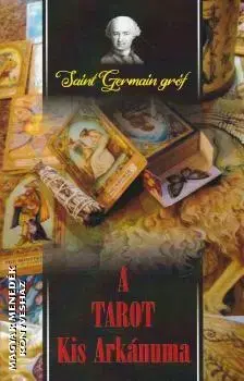 Veštenie, tarot, vykladacie karty A Tarot Kis Arkánuma - Jon Saint-Germain
