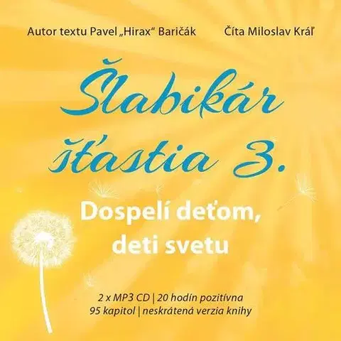Audioknihy Hladohlas Šlabikár šťastia 3. Dospelí deťom, deti svetu - audiokniha