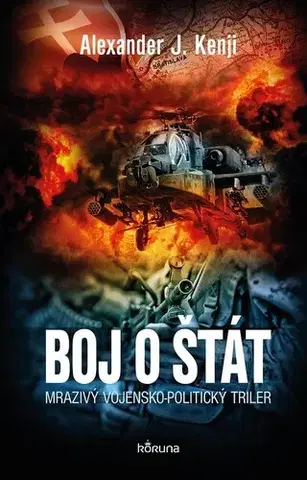 Detektívky, trilery, horory Boj o štát - Alexander J. Kenji
