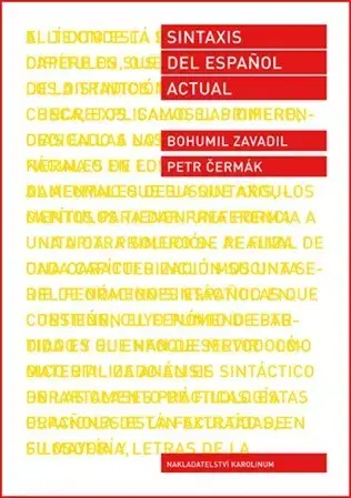 Pre vysoké školy Sintaxis del espaňol actual - Petr Čermák,Bohumil Zavadil