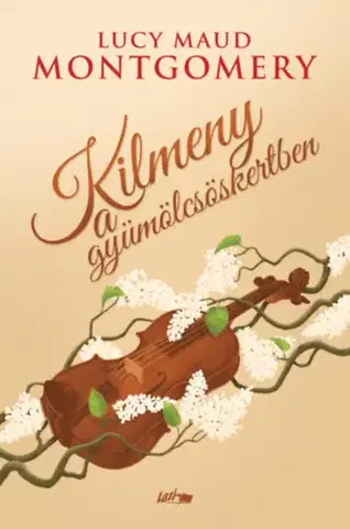 Svetová beletria Kilmeny a gyümölcsöskertben - Lucy Maud Montgomery
