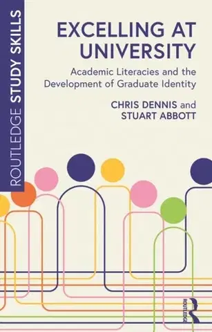 Učebnice, slovníky Excelling at University - Christine Denniston,Stuart Abbott