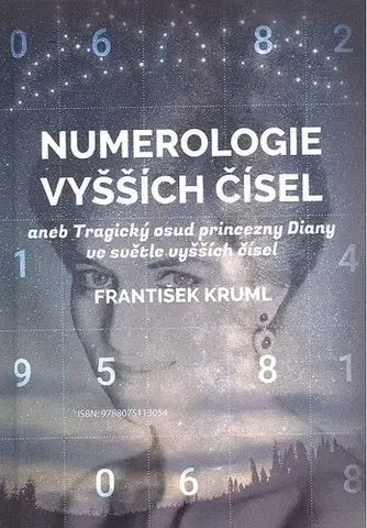 Astrológia, horoskopy, snáre Numerologie vyšších čísel - František Kruml