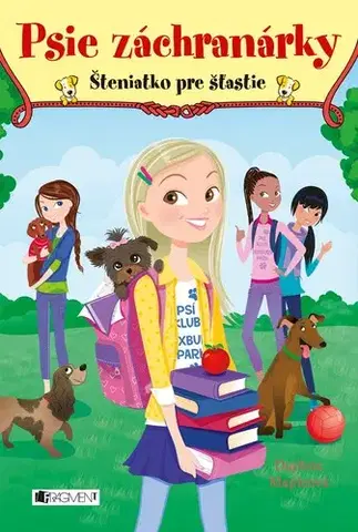 Dobrodružstvo, napätie, western Psie záchranárky 4: Šteniatko pre šťastie, 2. vydanie - Daphne Mapleová,Katarína Lalíková