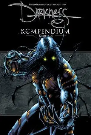Komiksy Darkness Kompendium: Kniha 4 - Phil Hester,Robert Levine