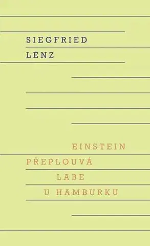 Svetová beletria Einstein přeplouvá Labe u Hamburku - Siegfried Lenz,Jana Zoubková