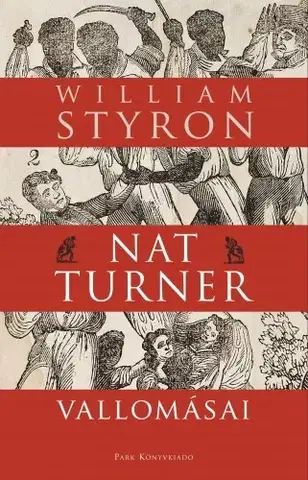 Historické romány Nat Turner vallomásai - William Styron