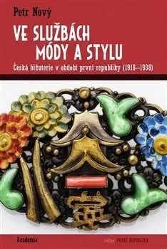 Dizajn, úžitkové umenie, móda Ve službách módy a stylu - Petr Nový
