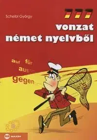 Učebnice - ostatné 777 vonzat német nyelvből - György Scheibl