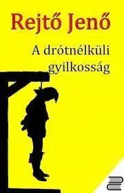 Svetová beletria A drótnélküli gyilkosság - Jenő Rejtő