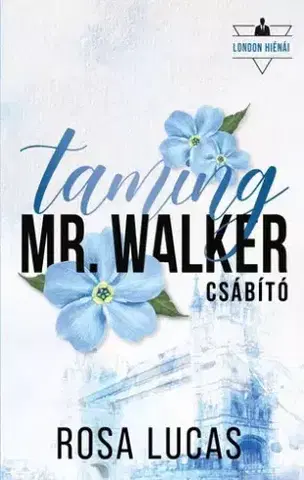 Romantická beletria Taming Mr. Walker – Csábító - Rosa Luca