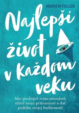 Duchovný rozvoj Najlepší život v každom veku - Andrew Fuller