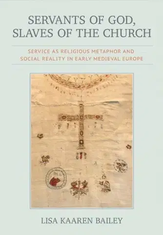 História Servants of God, Slaves of the Church - Lisa Kaaren Bailey