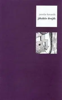 Česká poézia Jákobův dvoják - Jaroslav Kovanda