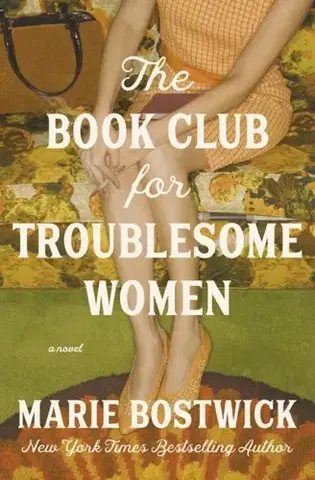 Beletria The Book Club for Troublesome Women - Marie Bostwick