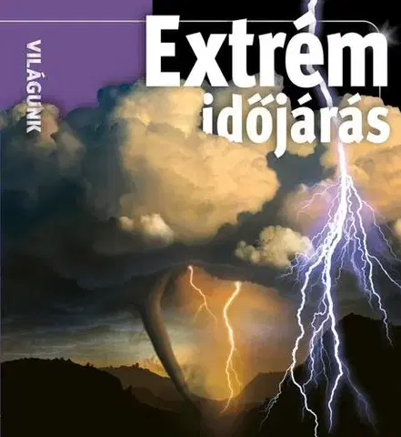 Príroda Extrém időjárás - Világunk
