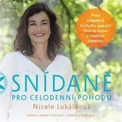 Zdravá výživa, diéty, chudnutie Snídaně pro celodenní pohodu - Nicole Lukášková