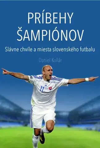 Futbal, hokej Príbehy šampiónov - Daniel Kollár