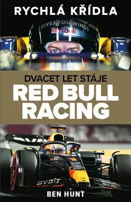 F1, automobilové preteky Rychlá křídla. Dvacet let stáje Red Bull Racing - Ben Hunt,Pavel Dufek