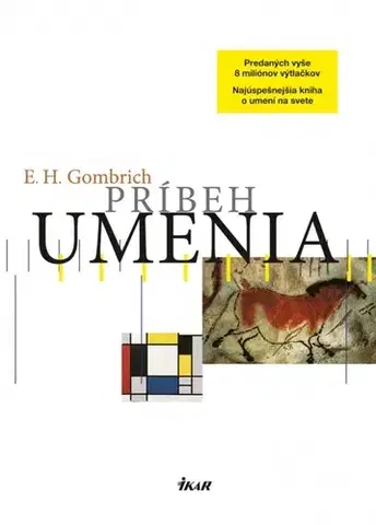 Dejiny, teória umenia Príbeh umenia - Ernst H. Gombrich