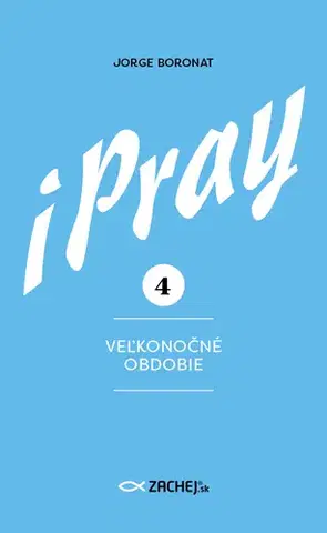 Kresťanstvo iPray 4: Veľkonočné obdobie - Jorge Boronat