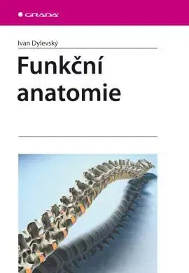 Anatómia Funkční anatomie - Ivan Dylevský