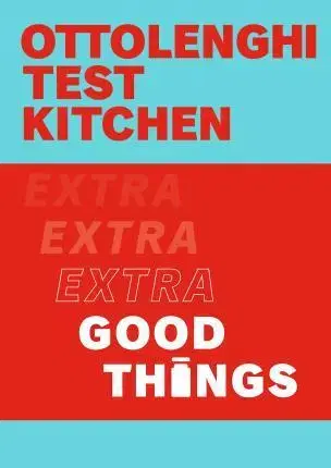 Osobnosti varia Ottolenghi Test Kitchen: Extra Good Things - Yotam Ottolenghi