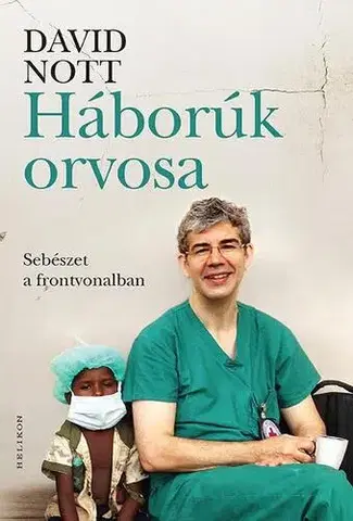 Svetová beletria Háborúk orvosa - David Nott