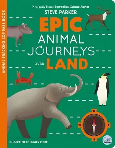Encyklopédie pre deti a mládež - ostatné Epic Animal Journeys Over Land - Steve Parker