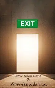 Svetová beletria Exit - Zsiros-Petróczki Kitti,Mária Zsíros-Takács