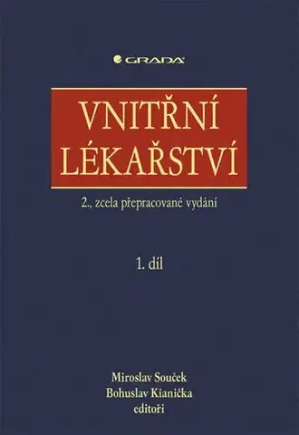 Medicína - ostatné Vnitřní lékařství 1., 2., zcela přepracované vydání - Miroslav Souček,Bohuslav Kianička,Kolektív autorov