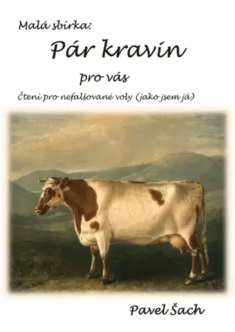 Humor a satira Pár kravin pro vás - Pavel Šach