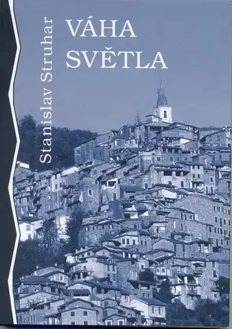 Romantická beletria Váha světla - Stanislav Struhar