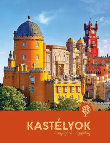Architektúra Kastélyok - Lenyűgöző nagyvilág - Paula Dreve