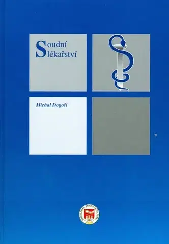 Trestné právo Soudní lékařství - Stanislav Nečas,Michal Dogoši
