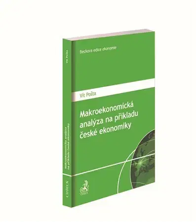 Ekonómia, Ekonomika Makroekonomická analýza na příkladu české ekonomiky - Vít Pošta