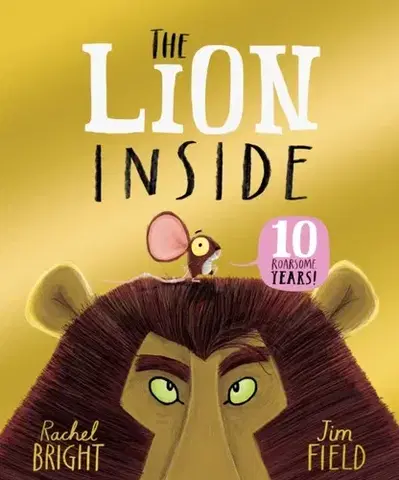 Leporelá, krabičky, puzzle knihy The Lion Inside 10th Anniversary Edition - Rachel Bright