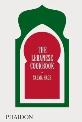 Národná kuchyňa - ostatné The Lebanese Cookbook - Salma Hage